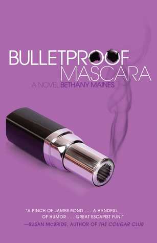 Bulletproof Mascara (2010) by Bethany Maines