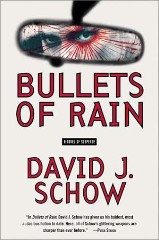 Bullets of Rain (2003) by David J. Schow