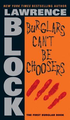 Burglars Can't Be Choosers (2004) by Lawrence Block