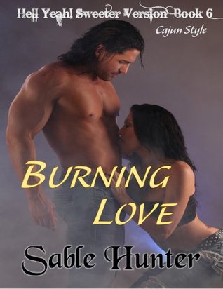 Burning Love (2013) by Sable Hunter