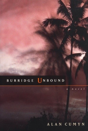 Burridge Unbound (2000) by Alan Cumyn