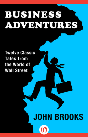 Business Adventures (2000) by John Brooks