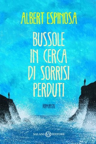 Bussole in cerca di sorrisi perduti (2013)