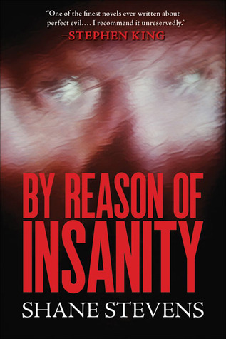 By Reason of Insanity (2015) by Shane Stevens