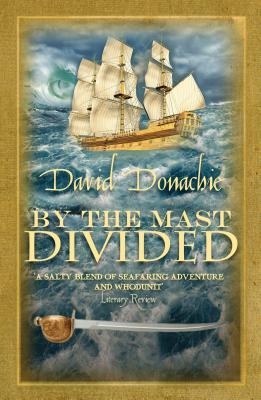 By the Mast Divided (2007) by David Donachie