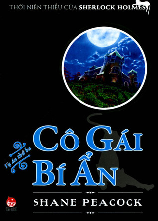 Cô Gái Bí Ẩn (2012) by Shane Peacock