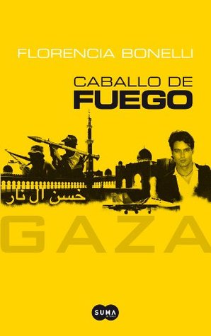Caballo de Fuego-Gaza (2012) by Florencia Bonelli