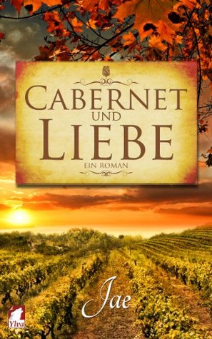 Cabernet und Liebe (2014) by Jae