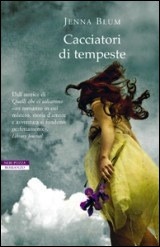 Cacciatori di tempeste (2010) by Jenna Blum