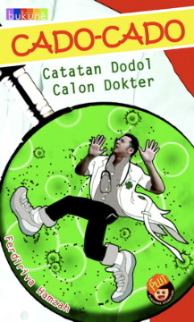 Cado-cado: Catatan Dodol Calon Dokter (2008) by Ferdiriva Hamzah