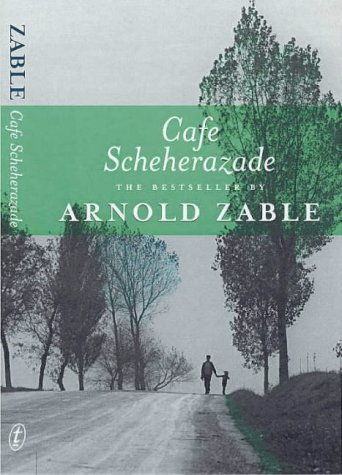 Cafe Scheherazade (2003) by Arnold Zable