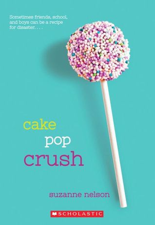 Cake Pop Crush (2000) by Suzanne   Nelson