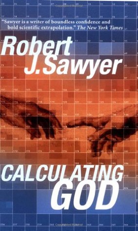 Calculating God (2001) by Robert J. Sawyer