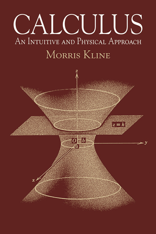 Calculus: An Intuitive and Physical Approach (1998) by Morris Kline