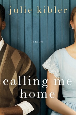 Calling Me Home (2013) by Julie Kibler