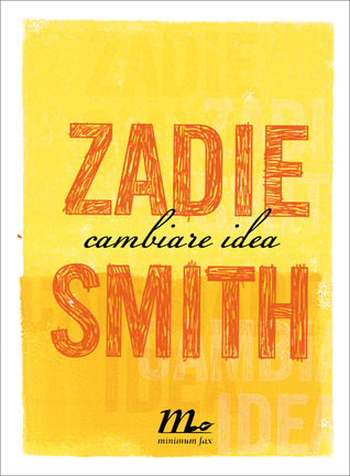 Cambiare idea (2010) by Zadie Smith