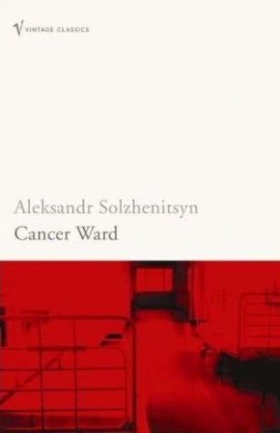 Cancer Ward (2003) by Aleksandr Solzhenitsyn