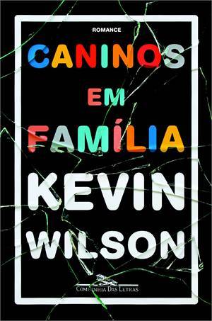 Caninos em Família (2014) by Kevin Wilson