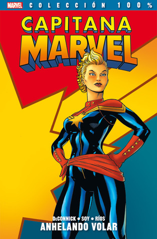 Capitana Marvel: Anhelando volar (2011) by Kelly Sue DeConnick