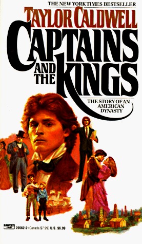 Captains and the Kings (1983) by Taylor Caldwell