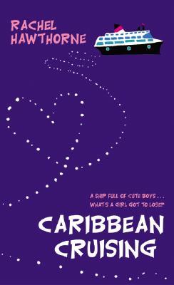Caribbean Cruising (2004) by Rachel Hawthorne