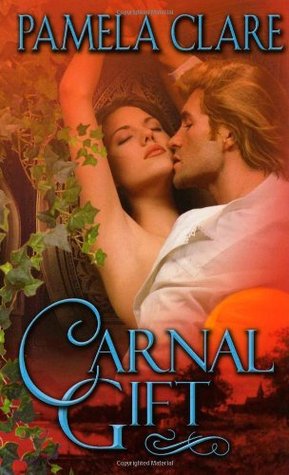 Carnal Gift (2004) by Pamela Clare