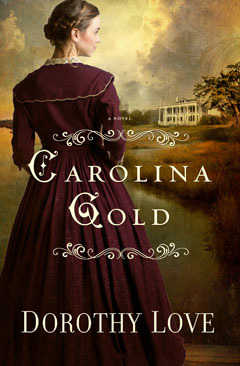 Carolina Gold (2013) by Dorothy Love