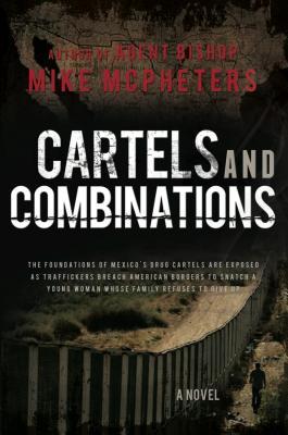 Cartels and Combinations (2010) by Mike McPheters