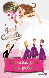 Casada por los pelos (2009) by Jane Costello