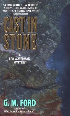 Cast In Stone (1997) by G.M. Ford