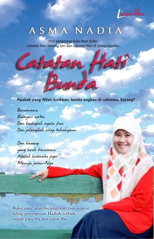 Catatan Hati Bunda (2008) by Asma Nadia