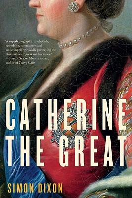 Catherine the Great (2009) by Simon Dixon