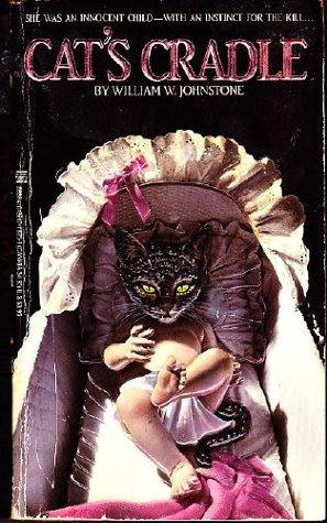Cat's Cradle (1986) by William W. Johnstone