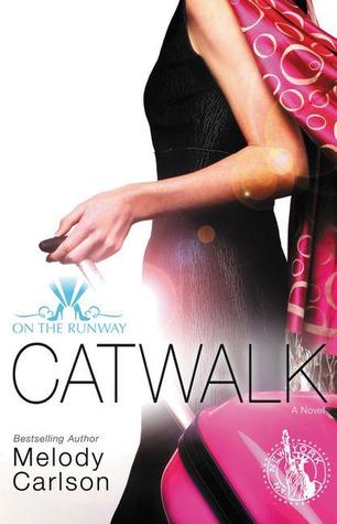 Catwalk (2010) by Melody Carlson