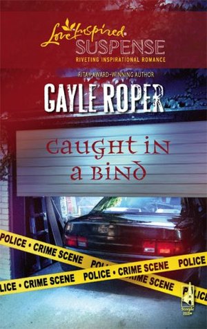 Caught In A Bind (Amhearst Mystery #3) (2007) by Gayle Roper