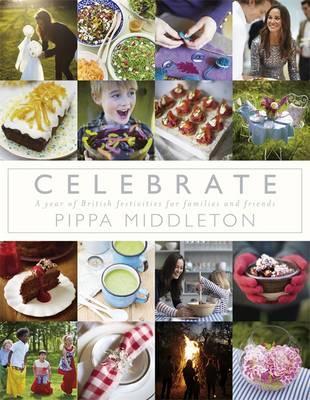 Celebrate. by Pippa Middleton (2012) by Pippa Middleton