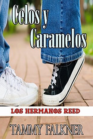 Celos y Caramelos (2014) by Tammy Falkner