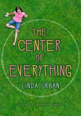 Center of Everything (2013) by Linda Urban