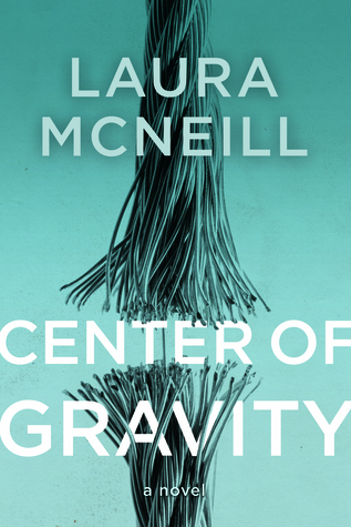 Center of Gravity (2015) by Laura McNeill