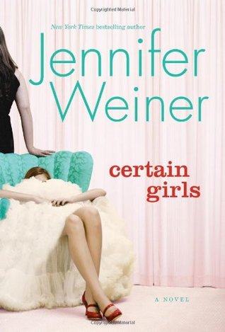 Certain Girls (2008) by Jennifer Weiner