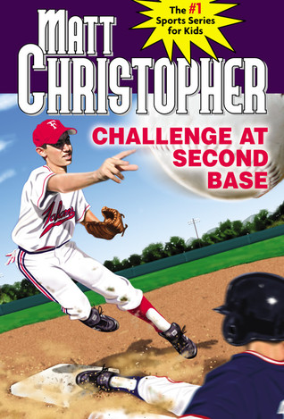 Challenge at Second Base (1992) by Matt Christopher