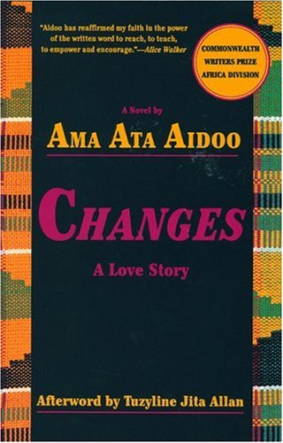 Changes: A Love Story (1993) by Ama Ata Aidoo