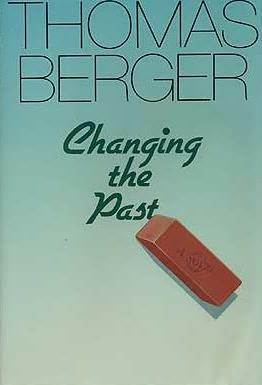 Changing the Past (1992) by Thomas Berger