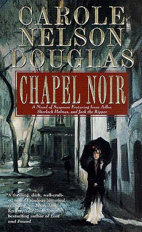 Chapel Noir (2002) by Carole Nelson Douglas