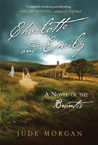 Charlotte and Emily: A Novel of the Brontës (2010)