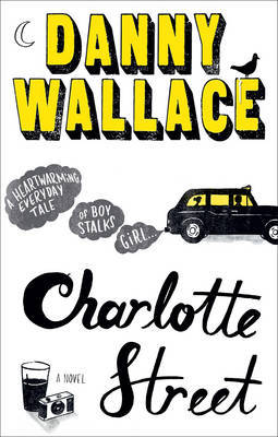 Charlotte Street (2012) by Danny Wallace