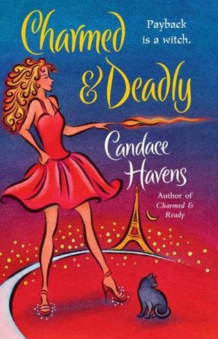 Charmed & Deadly (2007) by Candace Havens