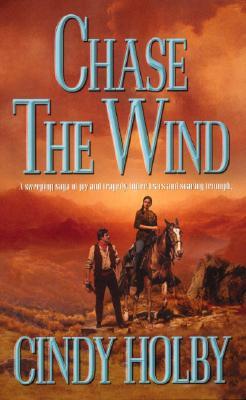 Chase the Wind (2002) by Cindy Holby