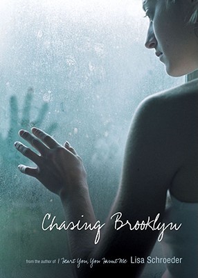 Chasing Brooklyn (2010) by Lisa Schroeder