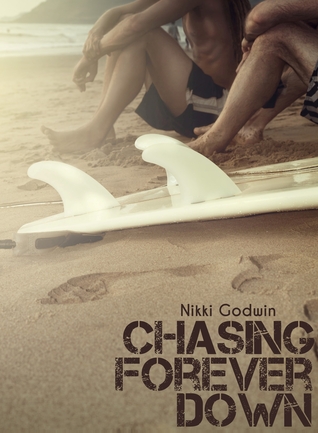 Chasing Forever Down (2000) by Nikki Godwin